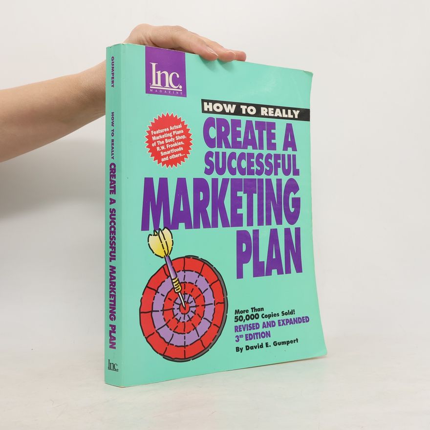 David E. Gumpert Inc. Magazine - 3: How to Really Create a Successful Marketing Plan
