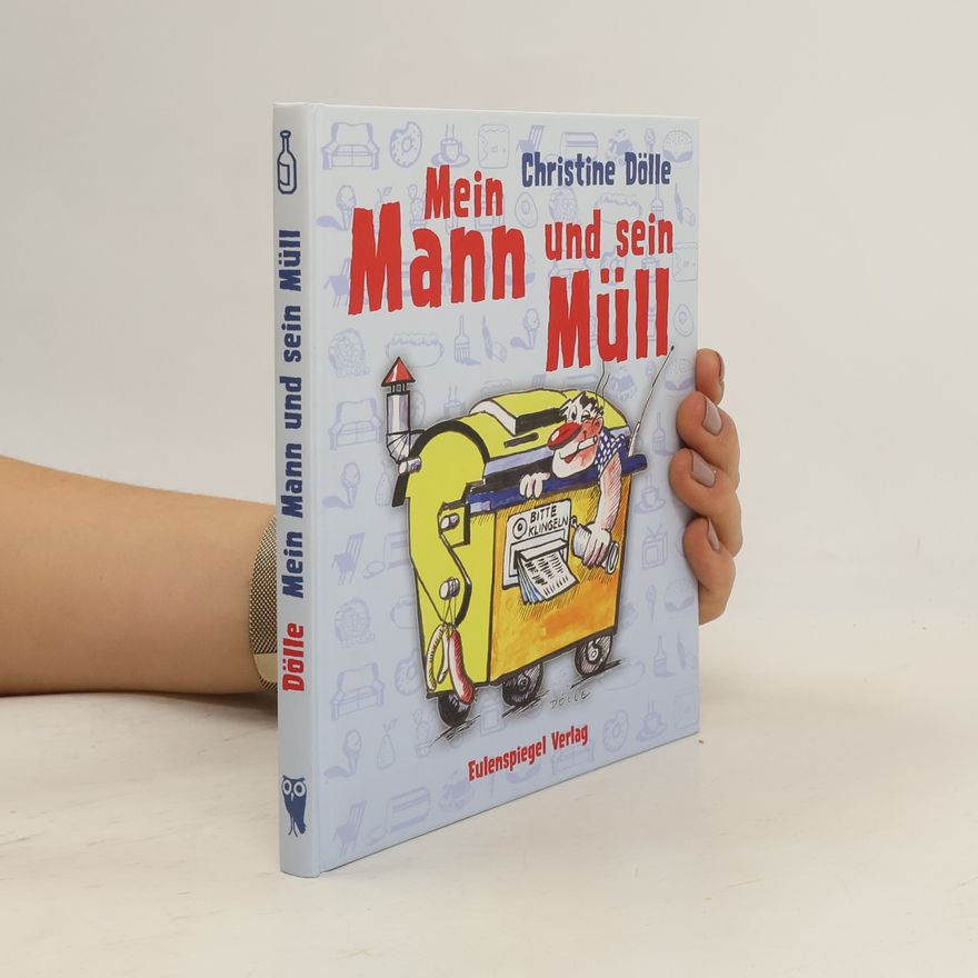 Christine Dölle Mein Mann und sein Müll