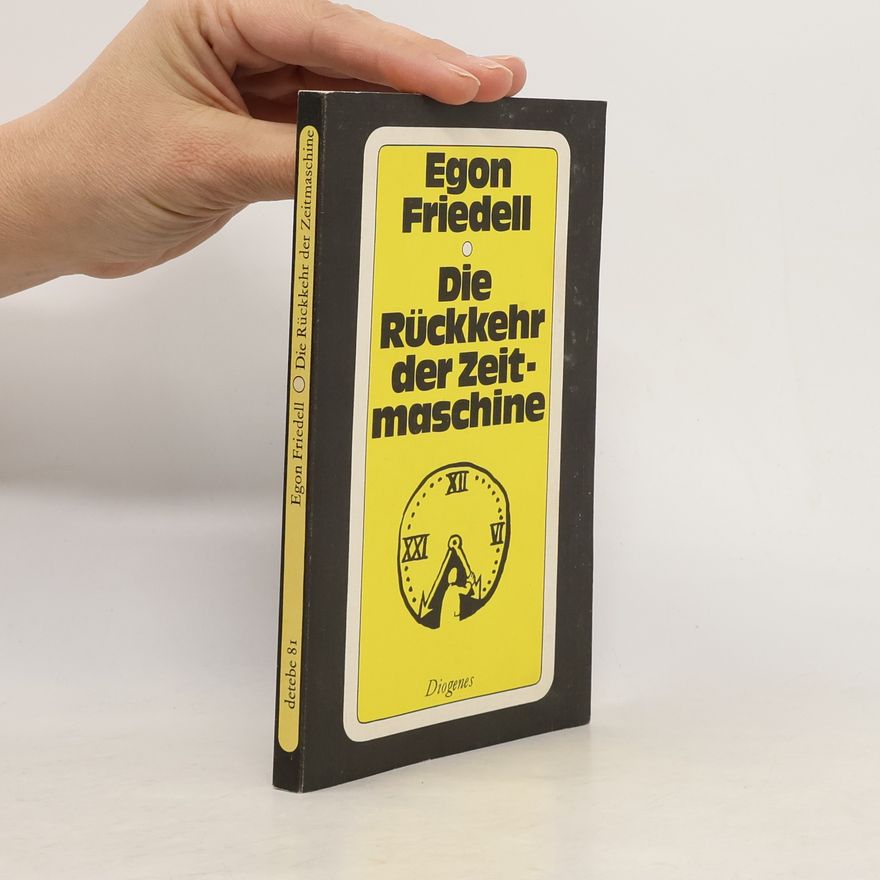 Egon Friedell Die Rückkehr der Zeitmaschine