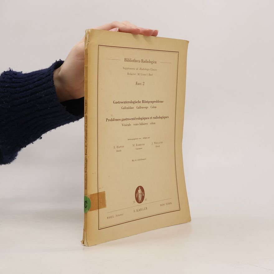 E. Hafter Gastroenterologische Röntgenprobleme. Problèmes gastro-entérologiques et radiologiques