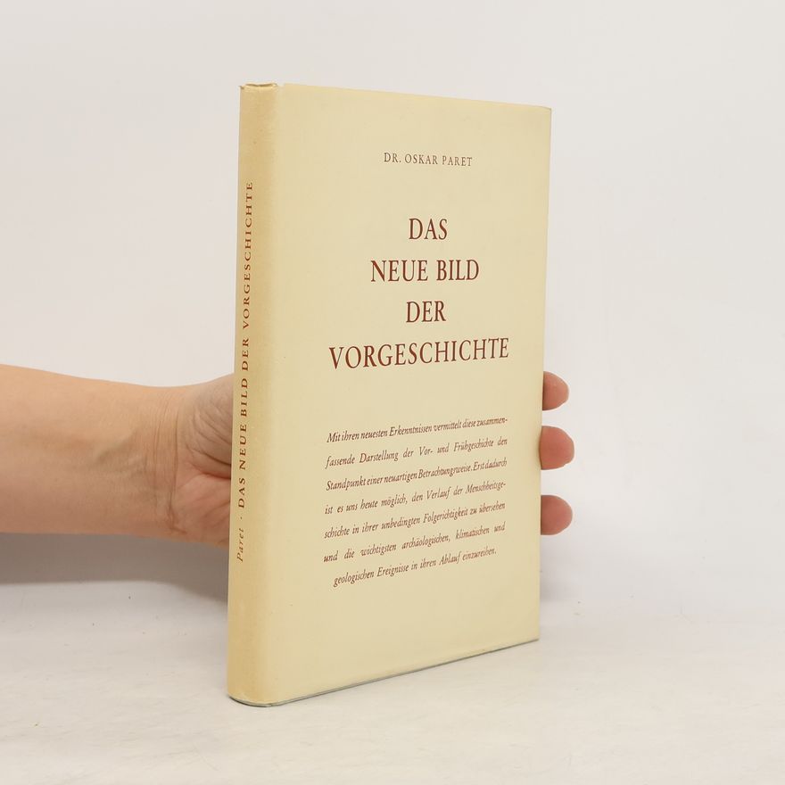 Oscar Paret Das neue Bild der Vorgeschichte