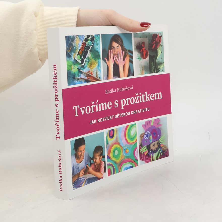 Radka Rubešová Tvoříme s prožitkem