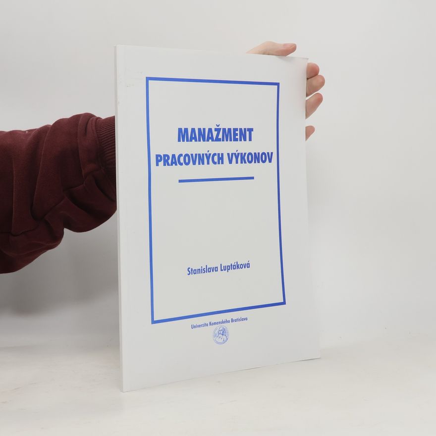 Stanislava Luptáková Manažment pracovných výkonov