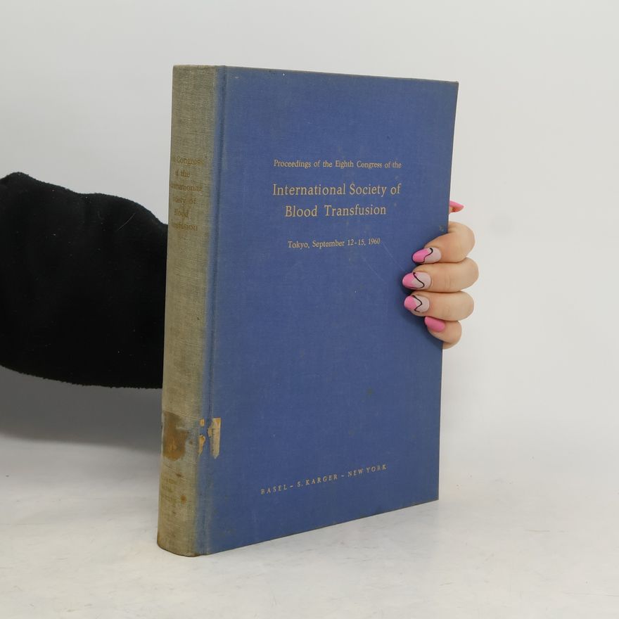 Kolektiv autorů Proceedings of the Eighth Congress of the International Society of Blood Transfusion