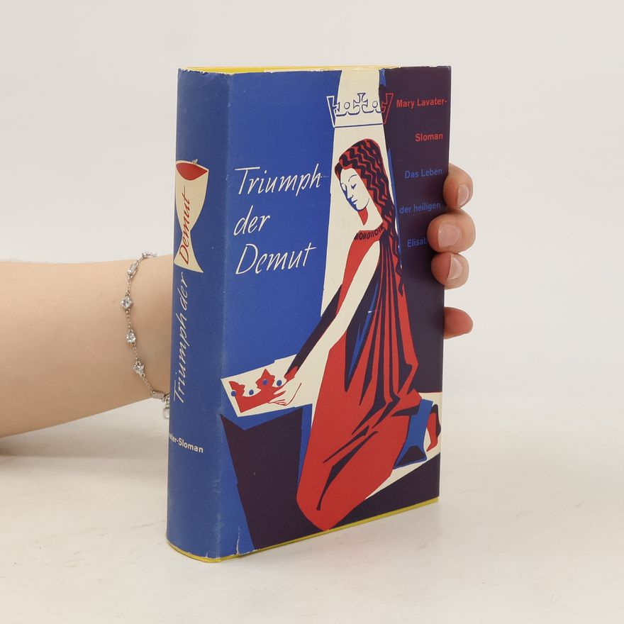 Mary Lavater-Sloman Triumph der Demut