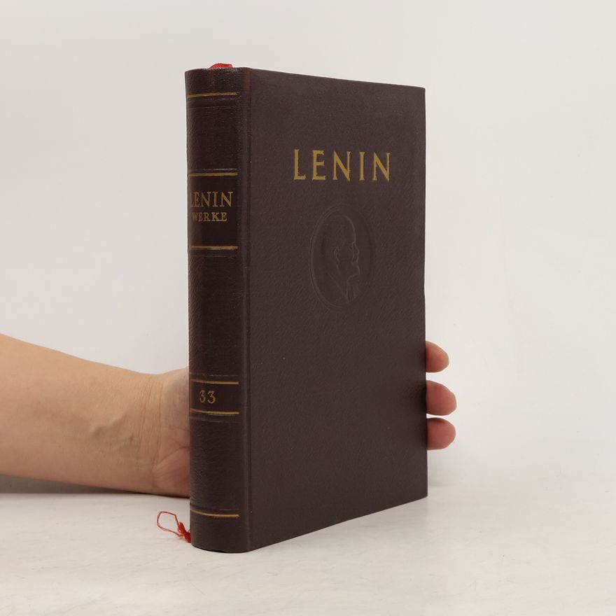 Vladimir Iljič Lenin Lenin Werke 33