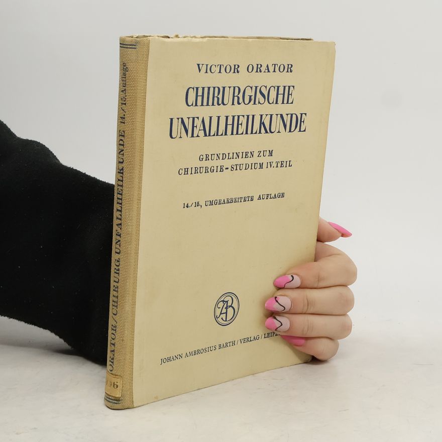 Victor Orator Chirurgische Unfallheilkunde