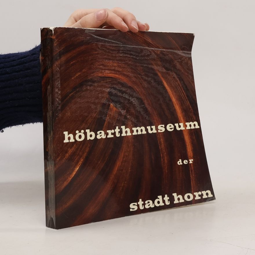 Various authors Höbarthmuseum der Stadt Horn