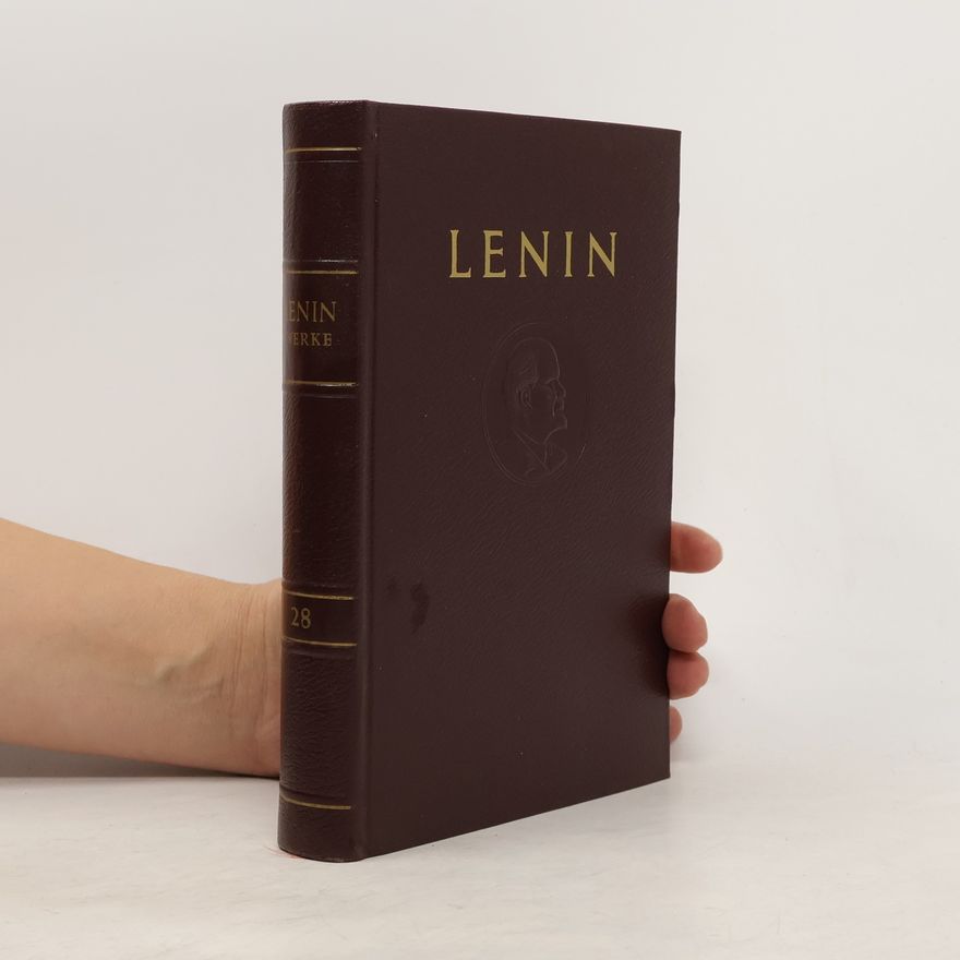 Vladimir Iljič Lenin Lenin Werke 28