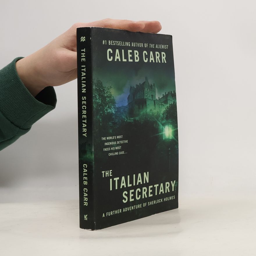 Caleb Carr Sherlock Holmes: The Italian Secretary