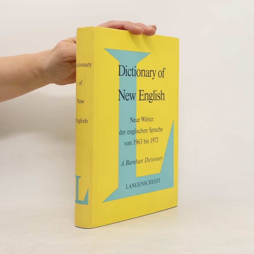 Sol Steinmetz A Dictionary of New English: Neue Wörter der englischen Sprache von 1963 bis 1972
