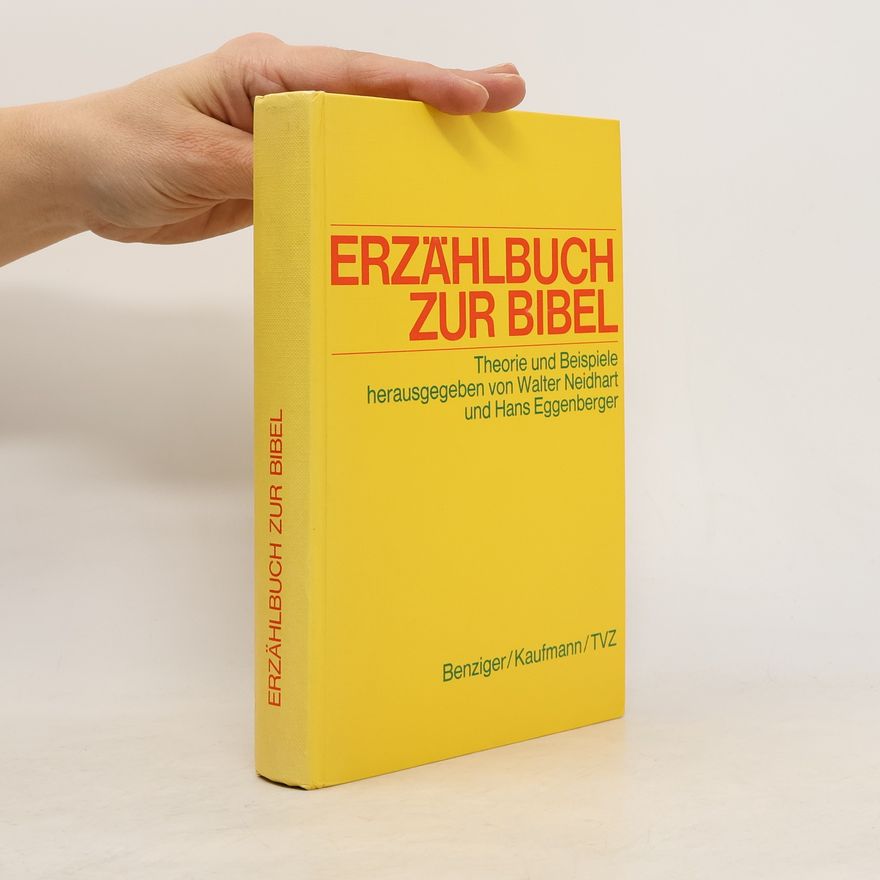 Walter Neidhart Erzählbuch zur Bibel: Theorie und Beispiele
