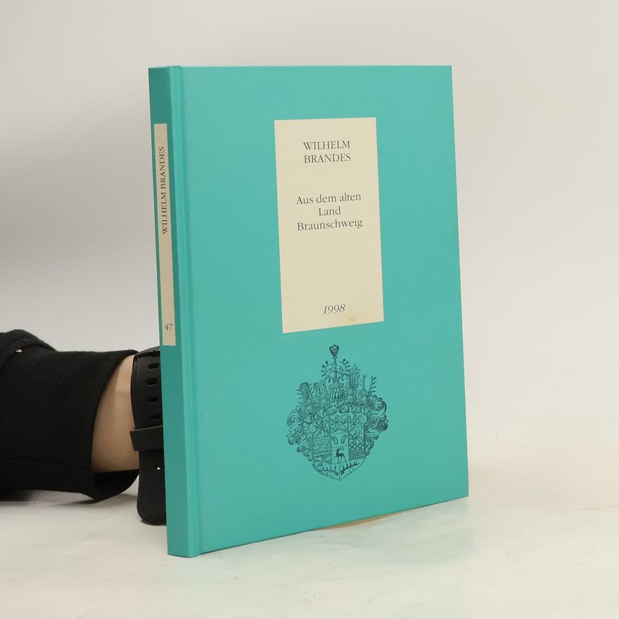 Wilhelm Brandes Schriften der Literarischen Vereinigung Braunschweig