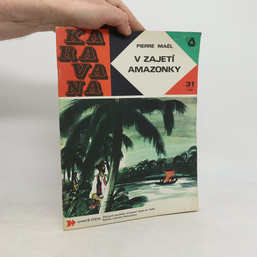Vladimír Henzl Karavana č. 31. V zajetí Amazonky