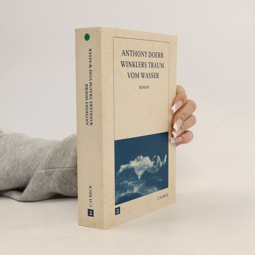 Anthony Doerr Winklers Traum vom Wasser