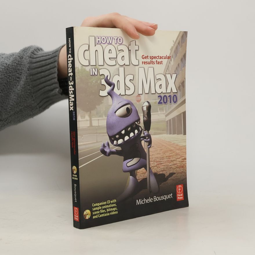 Michele Bousquet How to Cheat in 3ds Max 2010