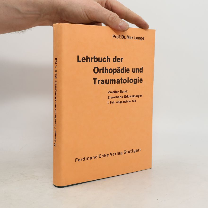 Max Lange Lehrbuch der Orthopädie und Traumatologie 2/I