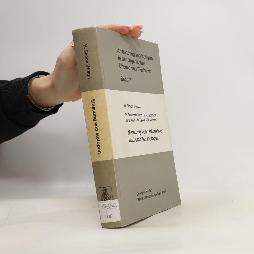 M. Wenzel Anwendung von Isotopen in der Organischen Chemie und Biochemie - 2: Messung von radioaktiven und stabilen Isotopen