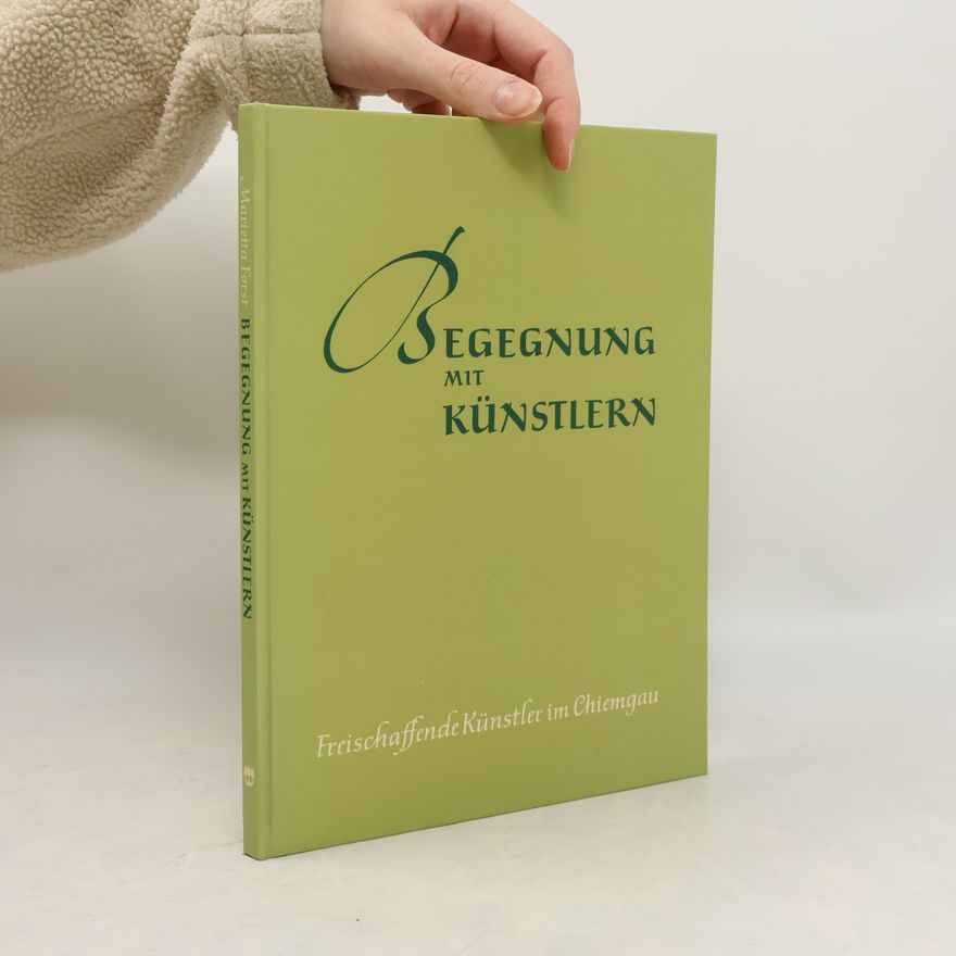 Marietta Frost Begegnung mit Künstlern. Freischaffende Künstler im Chiemgau