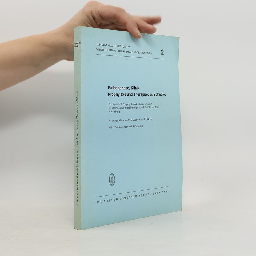 Various authors Pathogenese, Klinik, Prophylaxe und Therapie des Schocks