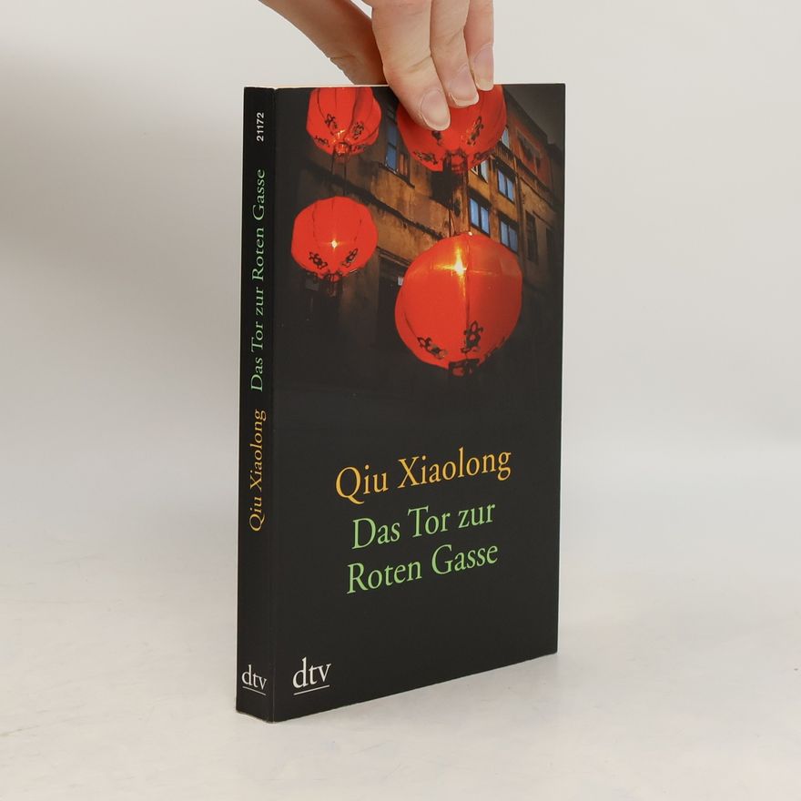 Qiu Xiaolong Das Tor zur Roten Gasse