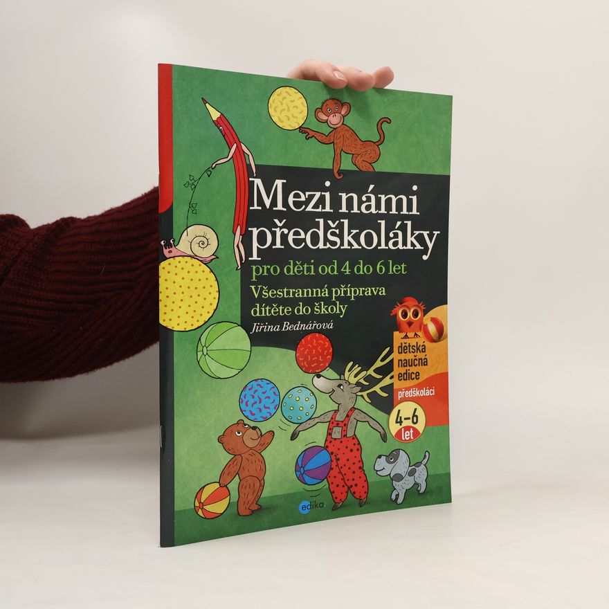 Jiřina Bednářová Mezi námi předškoláky - pro děti od 4 do 6 let