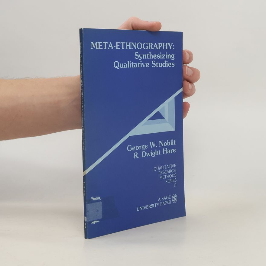 R. Dwight Hare Meta-ethnography: Synthesizing Qualitative Studies 11