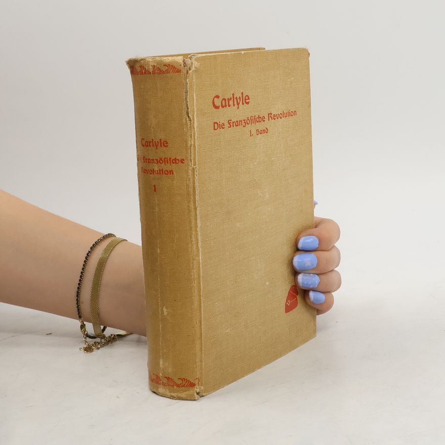 Thomas Carlyle Die Französische Revolution 1
