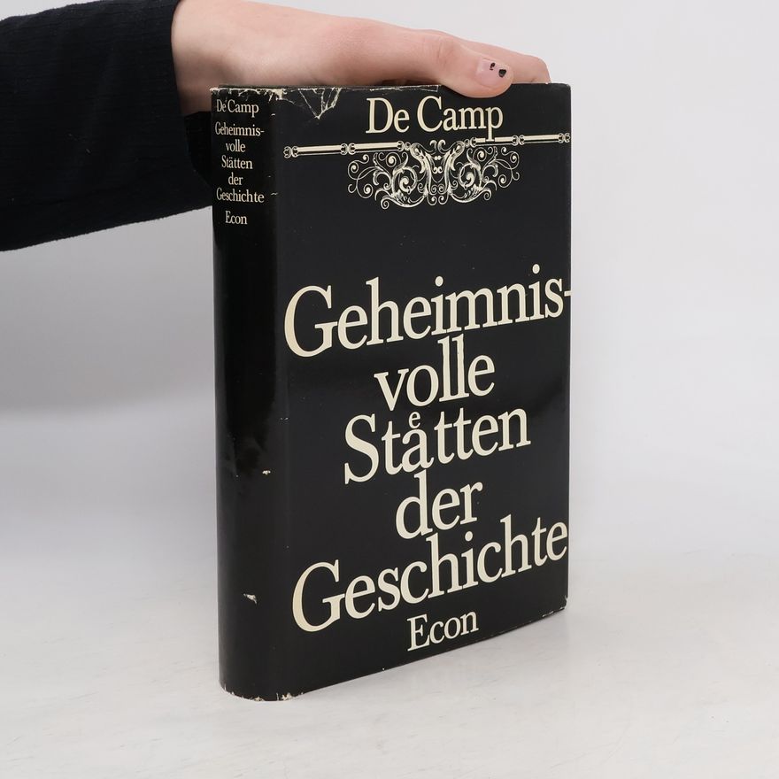 L. Sprague de Camp Geheimnisvolle Stätten der Geschichte