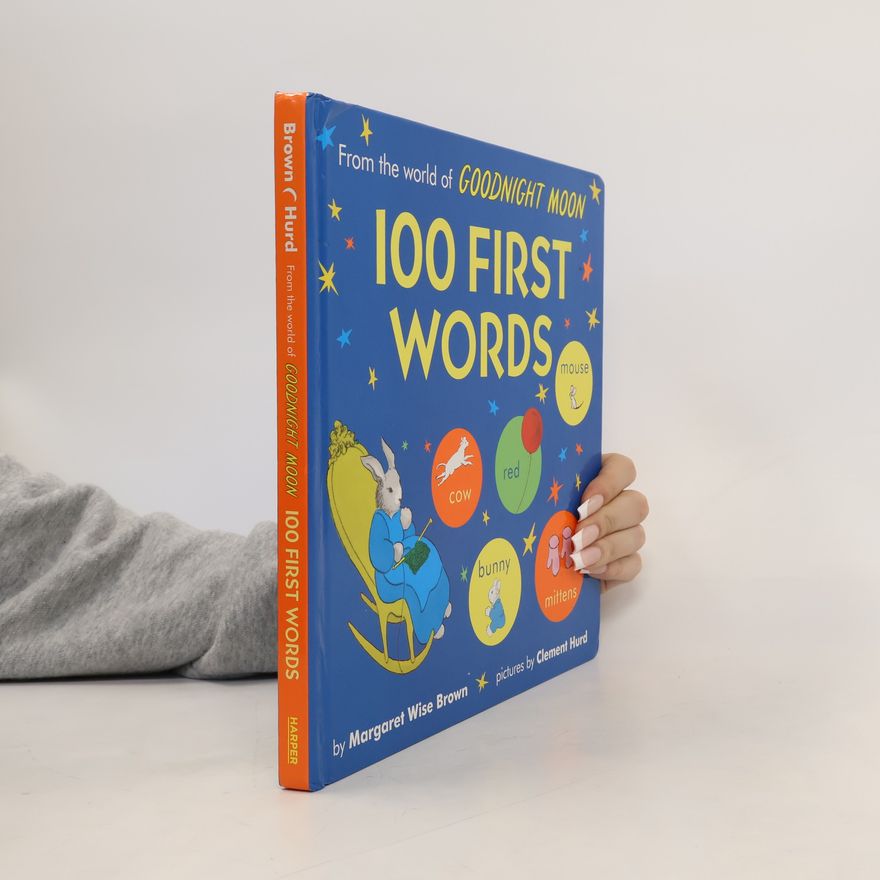 Marguerite Brown From the World of Goodnight Moon: 100 First Words