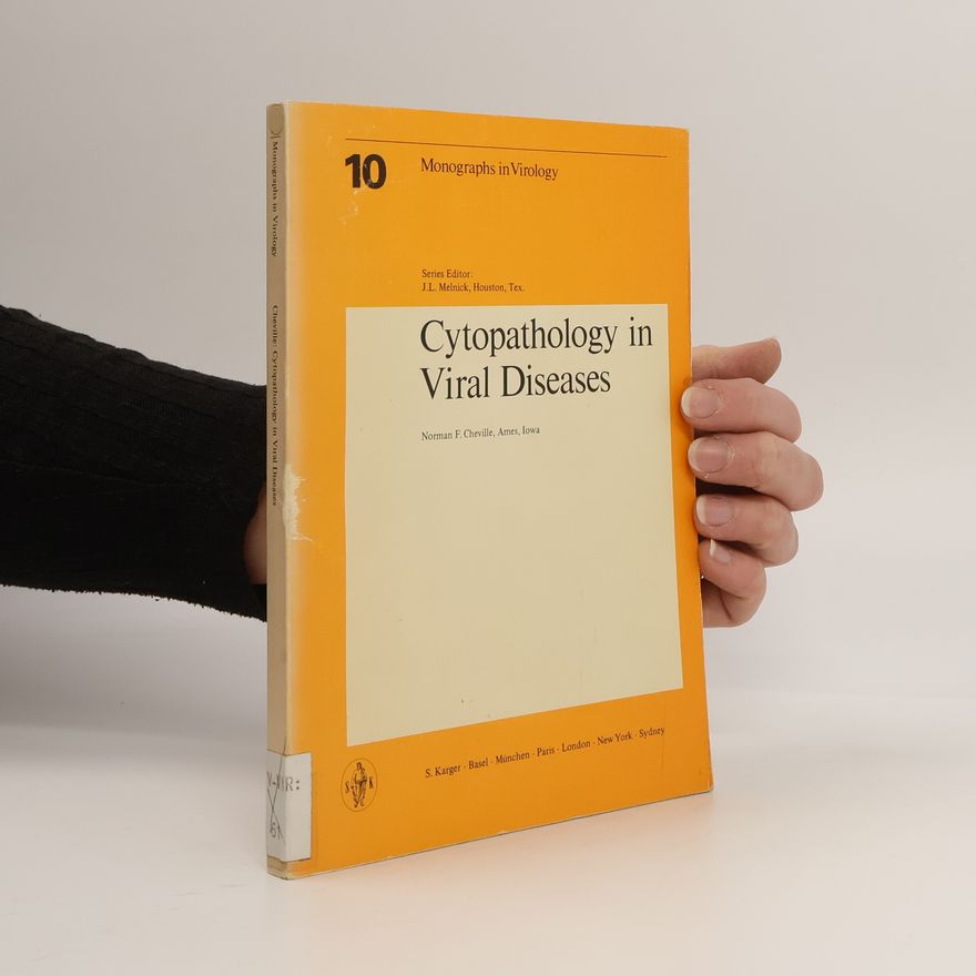 J.L. Melnick Monographs in Virology - 10: Cytopathology in Viral Diseases