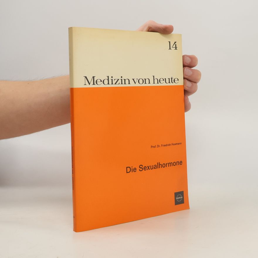 Friedrich Husmann Medizin von heute 14. Die Sexualhormone