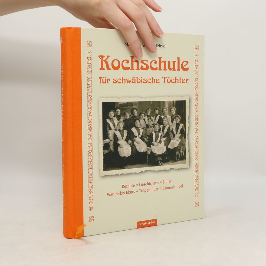 Margarete Walliser Kochschule für schwäbische Töchter