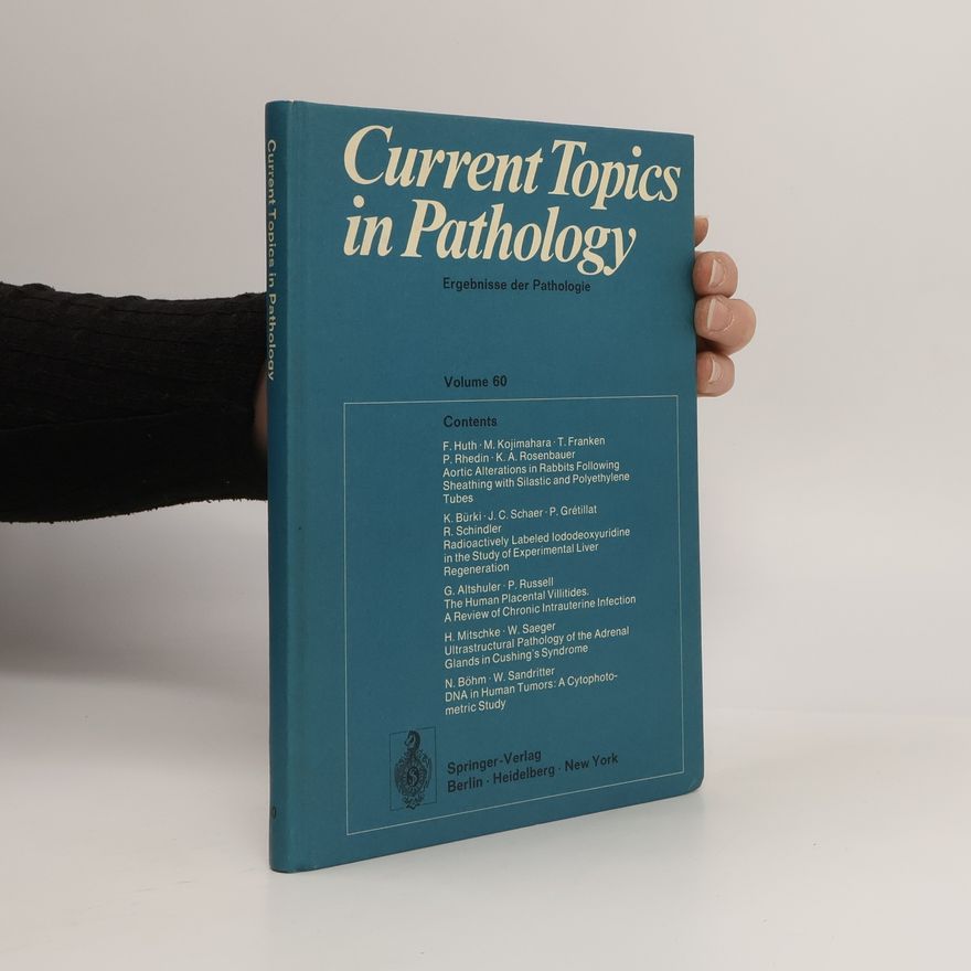 W. H. Kirsten Current Topics in Pathology / Ergebnisse der Pathologie 60