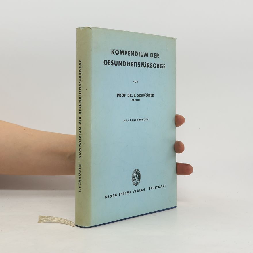 Erich Schröder  Kompendium der Gesundheitsfürsorge