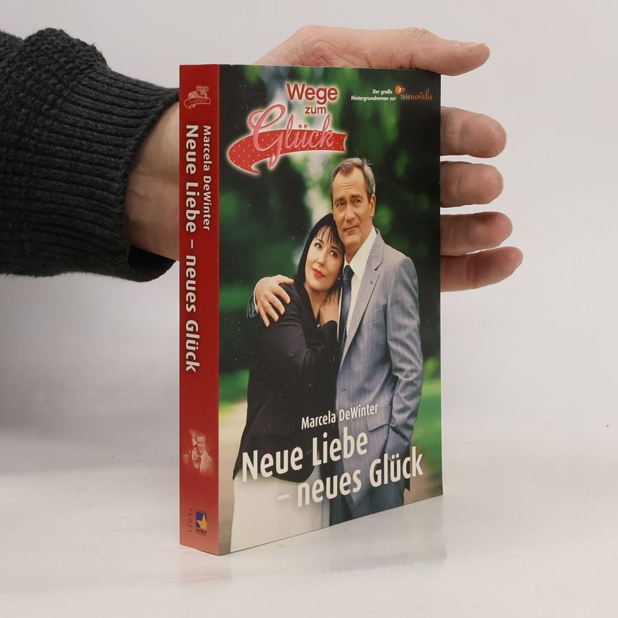 Marcela de Winter Wege zum Glück. Neue Liebe - neues Glück