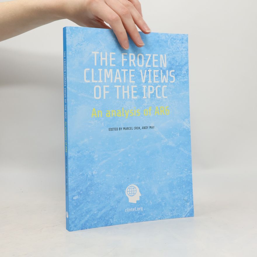 Andy May The Frozen Climate Views of the IPCC