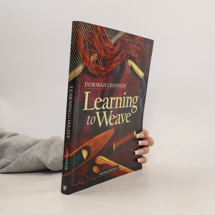 Deborah Chandler Learning to Weave