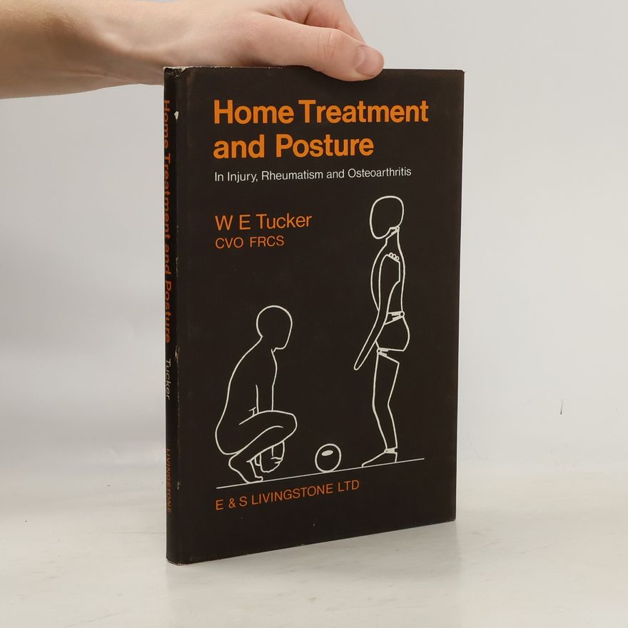 W. E. Tucker Home Treatment and Posture