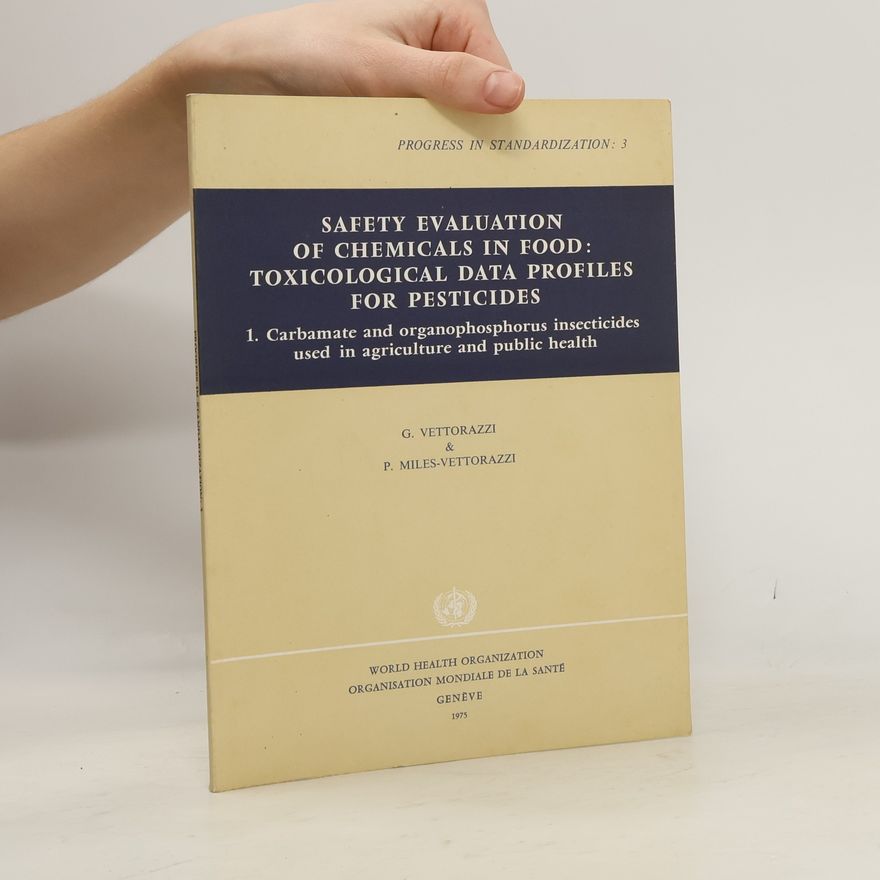 Kolektiv autorů Safety Evaluation of Chemicals in Food: Toxicological Data Profiles for Pesticides