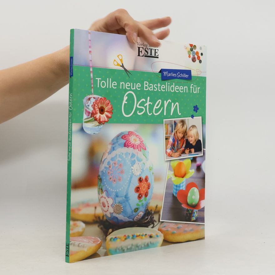 Marlies Schiller Tolle neue Bastelideen für Ostern
