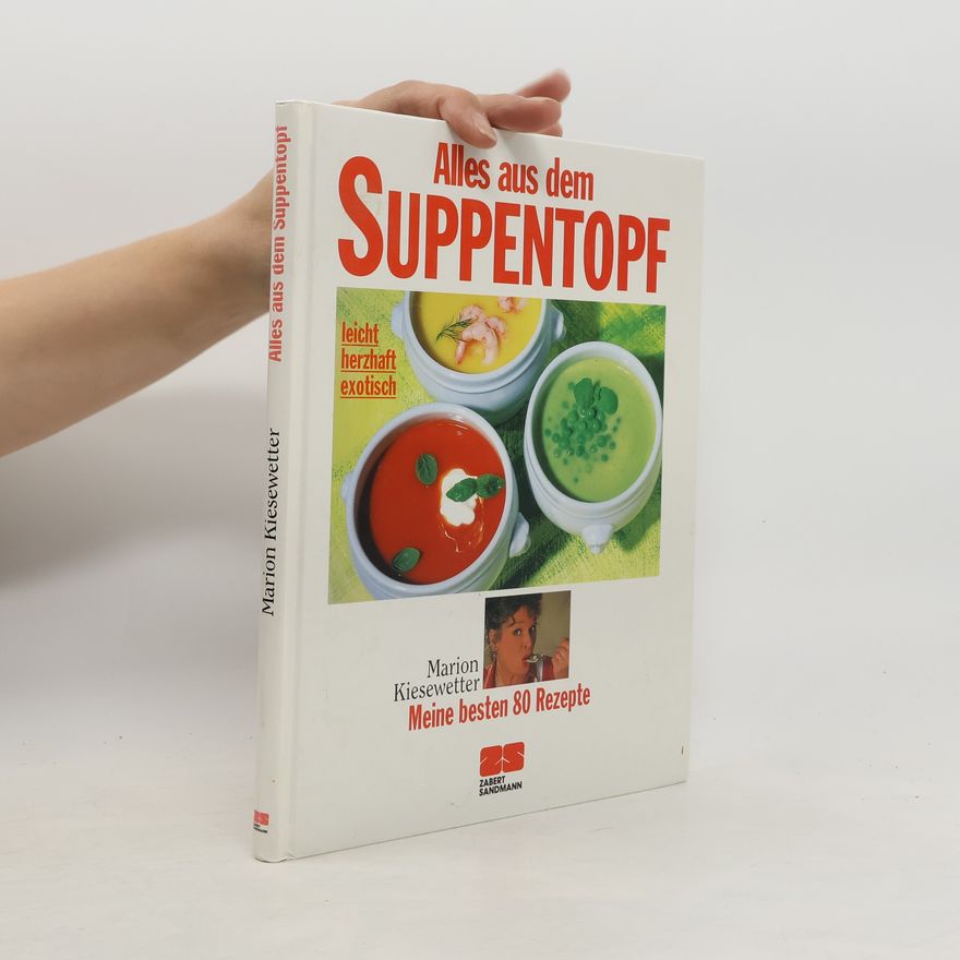 Marion Kiesewetter Alles aus dem Suppentopf