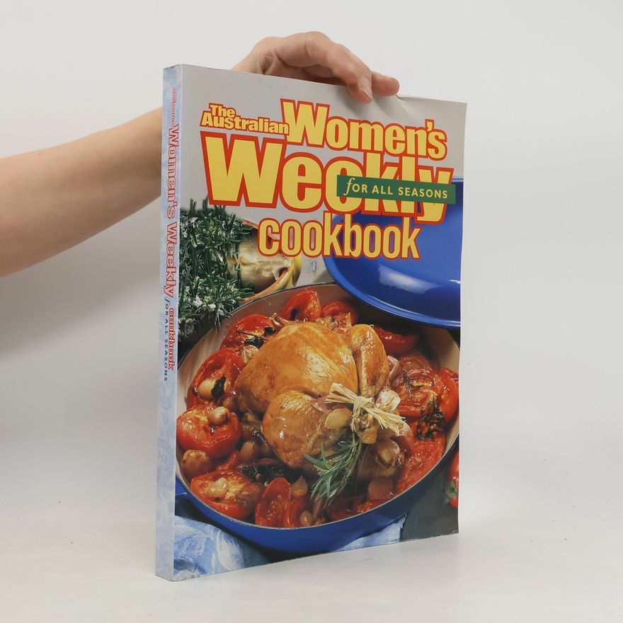 Kolektiv autorů The Australian Women's Weekly Cookbook for All Seasons