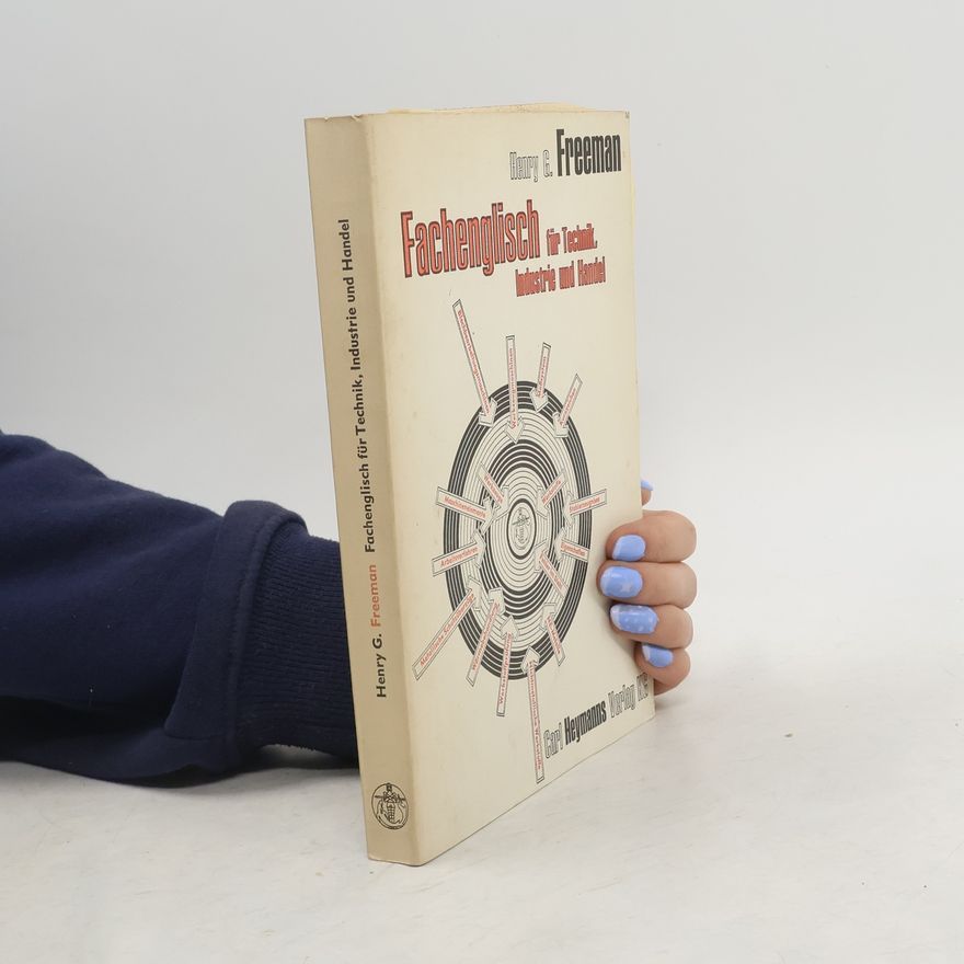 Henry George Freeman Fachenglisch für Technik, Industrie und Handel
