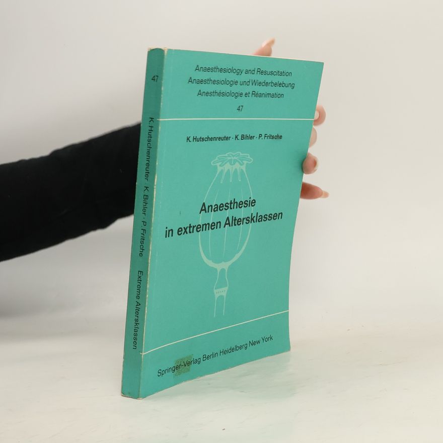 Autorenkollektiv Anaesthesie in extremen Altersklassen
