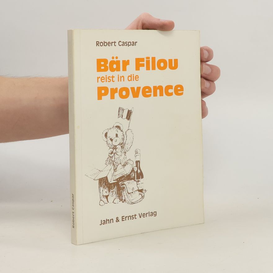Robert Caspar Müller Bär Filou reist in die Provence