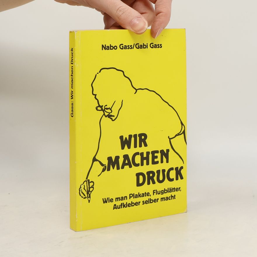 Nabo Gaß Wir machen Druck