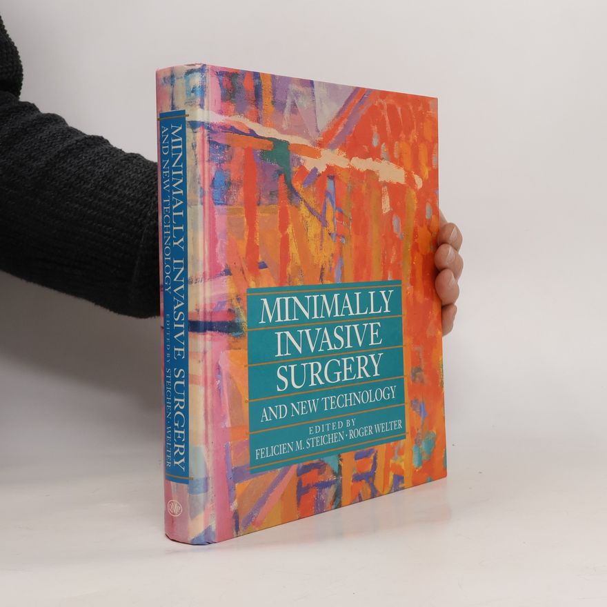 Roger Welter Minimally Invasive Surgery and New Technology