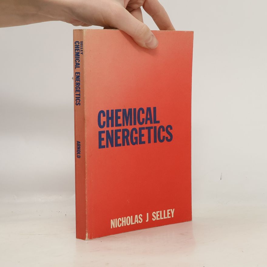 Nicholas J. Selley Chemical Energetics