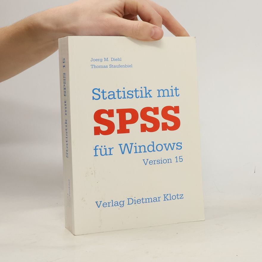 Thomas Staufenbiel Statistik mit SPSS für Windows Version 15 (mit CD)